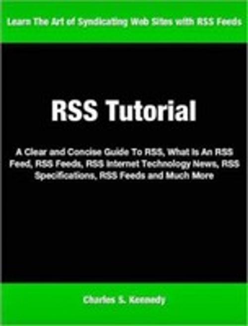 Cover of the book RSS Tutorial by Charles Kennedy, Tru Divine Publishing