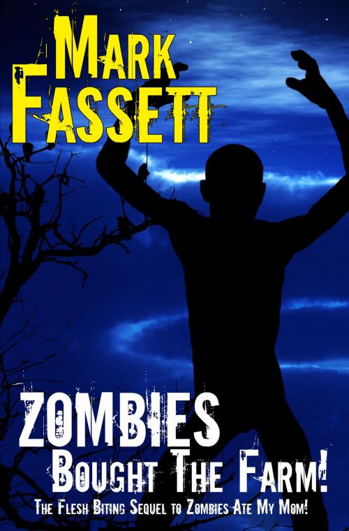 Cover of the book Zombies Bought The Farm by Mark Fassett, Ravenstar Press