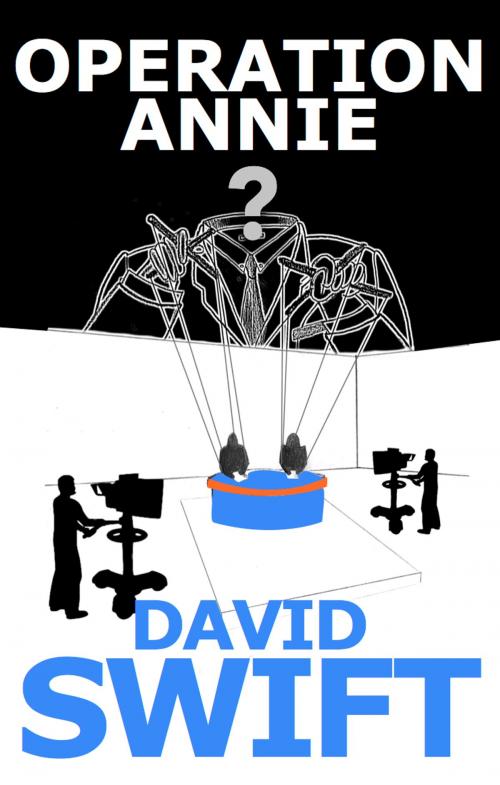 Cover of the book Operation Annie by David Swift, Singman Publishing