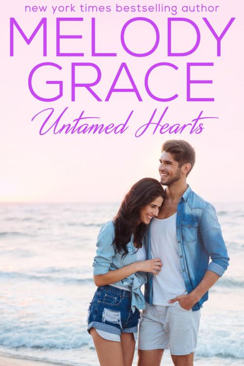 Cover of the book Untamed Hearts by Melody Grace, Melody Grace Books