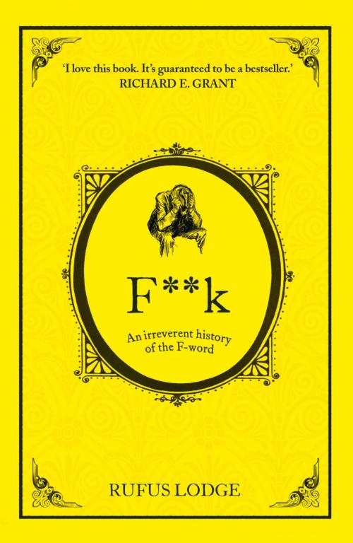 Cover of the book F**k: An Irreverent History of the F-Word by Rufus Lodge, HarperCollins Publishers