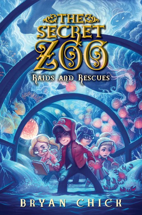 Cover of the book The Secret Zoo: Raids and Rescues by Bryan Chick, Greenwillow Books