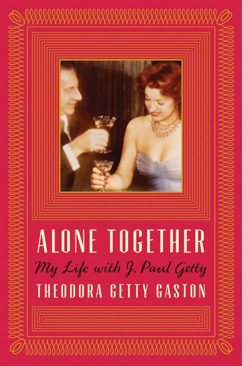 Cover of the book Alone Together by Digby Diehl, Theodora Getty Gaston, Ecco