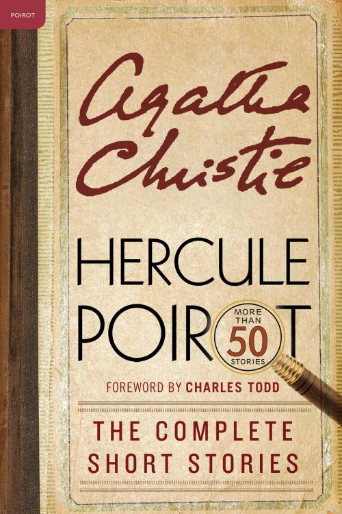 Cover of the book Hercule Poirot: The Complete Short Stories by Agatha Christie, William Morrow Paperbacks