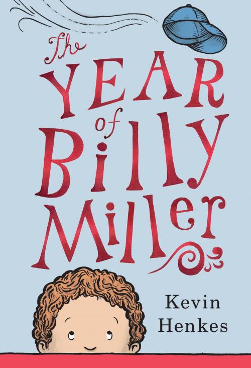 Cover of the book The Year of Billy Miller by Kevin Henkes, Greenwillow Books