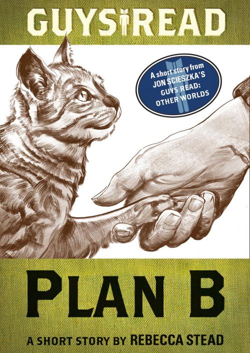 Cover of the book Guys Read: Plan B by Rebecca Stead, Walden Pond Press