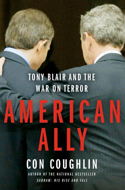 Cover of the book American Ally by Con Coughlin, Ecco