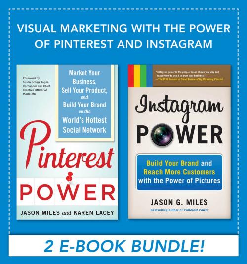 Cover of the book Visual Marketing with the Power of Pinterest and Instagram EBOOK BUNDLE by Jason Miles, Karen Lacey, McGraw-Hill Education