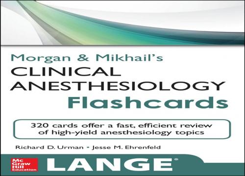 Cover of the book Morgan and Mikhail's Clinical Anesthesiology Flashcards by Richard Urman, Jesse Ehrenfeld, McGraw-Hill Education