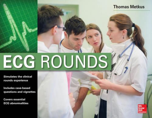 Cover of the book ECG Rounds by Thomas S. Metkus Jr., McGraw-Hill Education