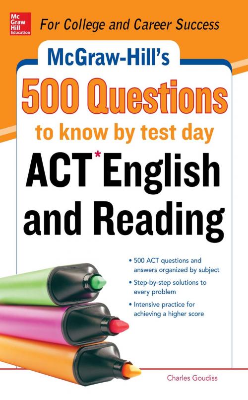 Cover of the book McGraw-Hill's 500 ACT English and Reading Questions to Know by Test Day by Cynthia Johnson, McGraw-Hill Education