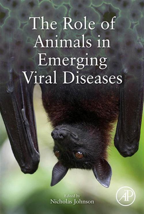 Cover of the book The Role of Animals in Emerging Viral Diseases by , Elsevier Science