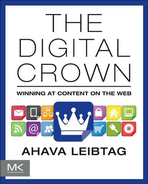 Cover of the book The Digital Crown by Ahava Leibtag, Elsevier Science