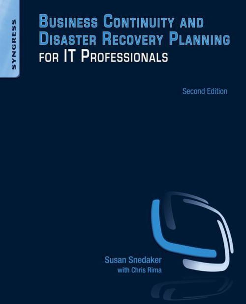 Cover of the book Business Continuity and Disaster Recovery Planning for IT Professionals by Susan Snedaker, Elsevier Science