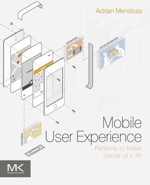 Cover of the book Mobile User Experience by Adrian Mendoza, Elsevier Science