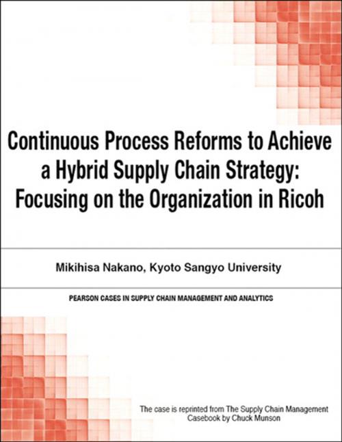 Cover of the book Continuous Process Reforms to Achieve a Hybrid Supply Chain Strategy by Chuck Munson, Pearson Education
