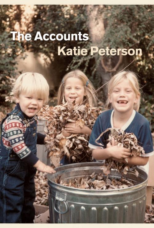 Cover of the book The Accounts by Katie Peterson, University of Chicago Press
