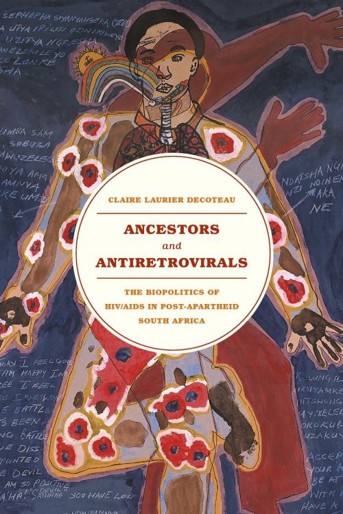 Cover of the book Ancestors and Antiretrovirals by Claire Laurier Decoteau, University of Chicago Press