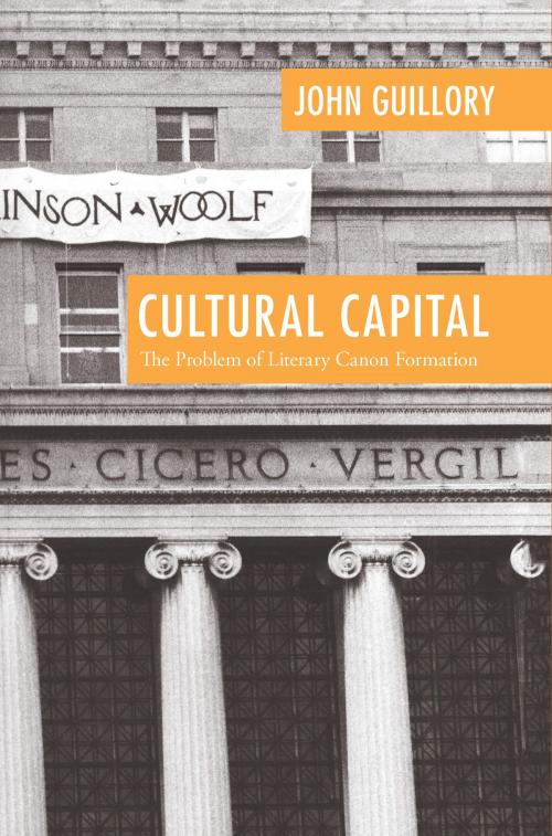Cover of the book Cultural Capital by John Guillory, University of Chicago Press