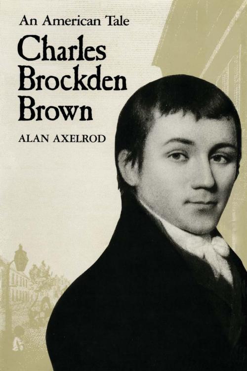 Cover of the book Charles Brockden Brown by Alan Axelrod, University of Texas Press