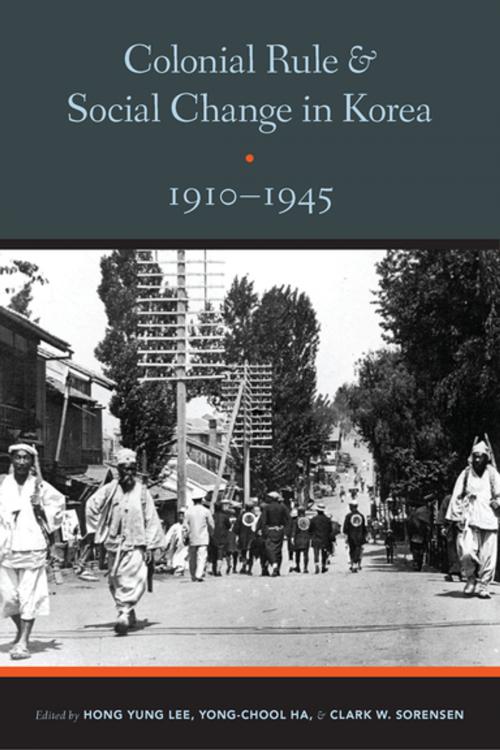 Cover of the book Colonial Rule and Social Change in Korea, 1910-1945 by , University of Washington Press
