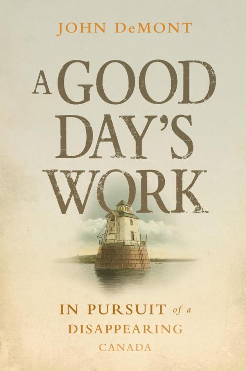 Cover of the book A Good Day's Work by John Demont, Doubleday Canada