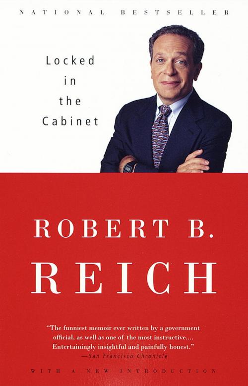 Cover of the book Locked in the Cabinet by Robert B. Reich, Knopf Doubleday Publishing Group