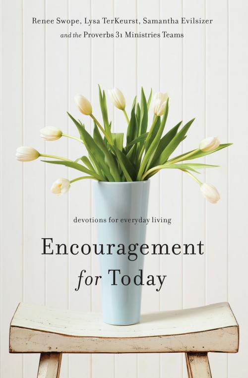 Cover of the book Encouragement for Today by Renee Swope, Lysa TerKeurst, Samantha Evilsizer, Zondervan