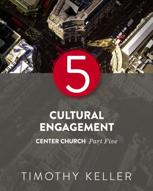 Cover of the book Cultural Engagement by Timothy Keller, Zondervan