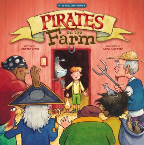 Cover of the book Pirates on the Farm by Denette Fretz, Zonderkidz