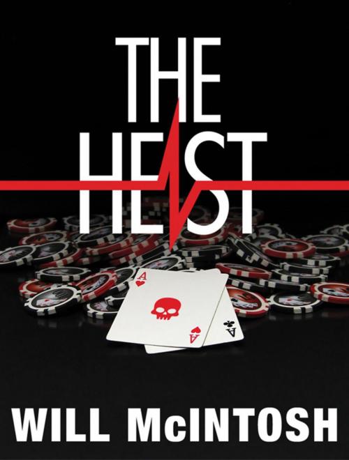 Cover of the book The Heist by Will McIntosh, Orbit