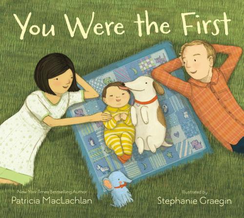 Cover of the book You Were the First by Patricia MacLachlan, Little, Brown Books for Young Readers