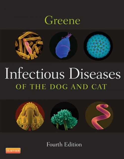Cover of the book Infectious Diseases of the Dog and Cat - E-Book by Craig E. Greene, DVM, MS, DACVIM, Jane E. Sykes, BVSc(Hons), PhD, DACVIM, Elsevier Health Sciences