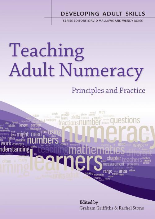 Cover of the book Teaching Adult Numeracy: Principles & Practice by Graham Griffiths, Elizabeth Mason-Whitehead, McGraw-Hill Education