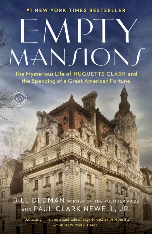 Cover of the book Empty Mansions by Bill Dedman, Paul Clark Newell, Jr., Random House Publishing Group