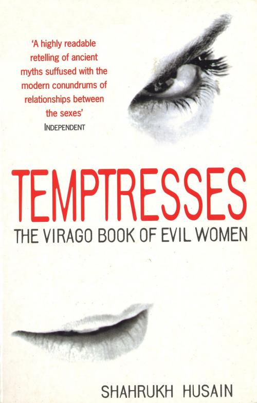 Cover of the book Temptresses by Shahrukh Husain, Little, Brown Book Group