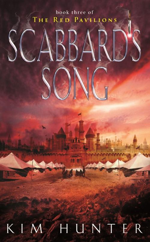 Cover of the book Scabbard's Song by Kim Hunter, Little, Brown Book Group
