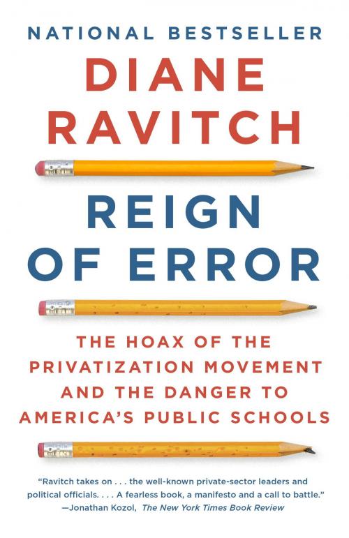 Cover of the book Reign of Error by Diane Ravitch, Knopf Doubleday Publishing Group