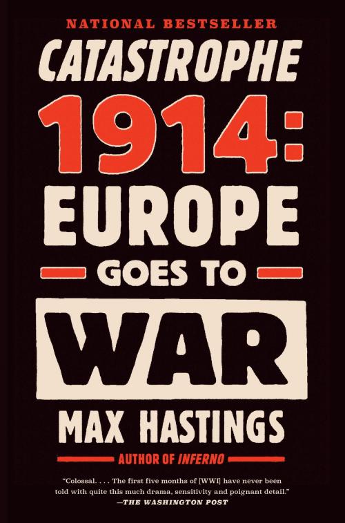 Cover of the book Catastrophe 1914 by Max Hastings, Knopf Doubleday Publishing Group