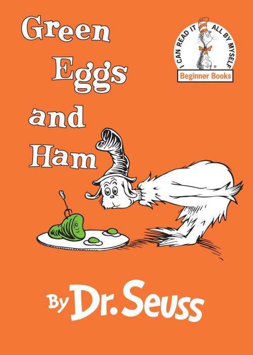 Cover of the book Green Eggs and Ham by Dr. Seuss, Random House Children's Books