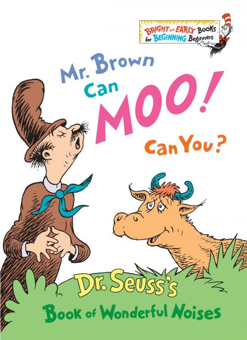 Cover of the book Mr. Brown Can Moo! Can You? by Dr. Seuss, Random House Children's Books