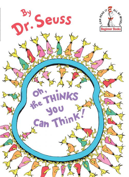 Cover of the book Oh, the Thinks You Can Think! by Dr. Seuss, Random House Children's Books
