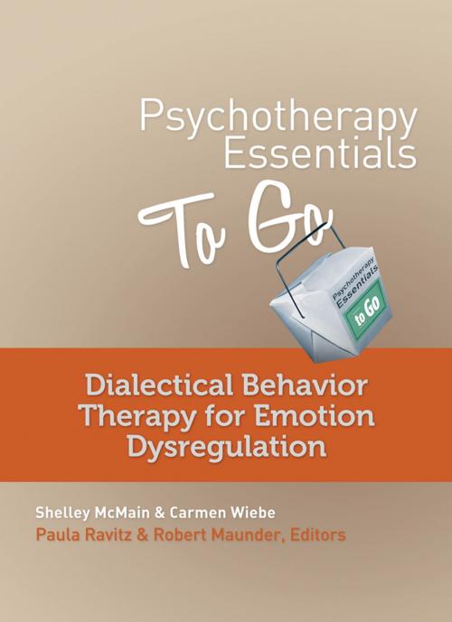 Cover of the book Psychotherapy Essentials to Go: Dialectical Behavior Therapy for Emotion Dysregulation by Shelley McMain, Carmen Wiebe, W. W. Norton & Company