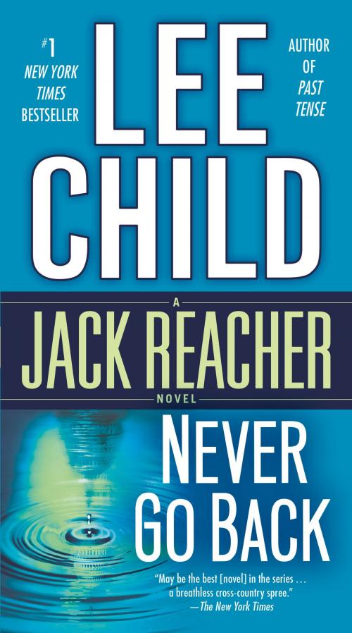 Cover of the book Never Go Back (with bonus novella High Heat) by Lee Child, Random House Publishing Group