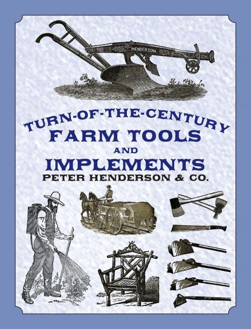 Cover of the book Turn-of-the-Century Farm Tools and Implements by Henderson & Co., Dover Publications