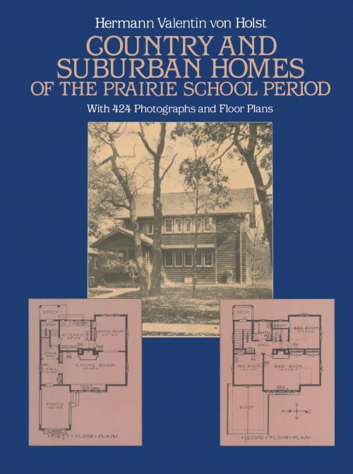Cover of the book Country and Suburban Homes of the Prairie School Period by H. V. von Holst, Dover Publications