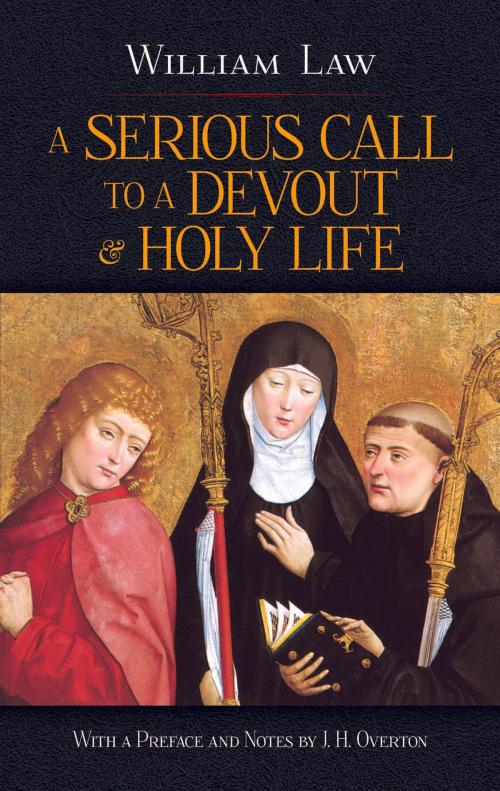Cover of the book A Serious Call to a Devout and Holy Life by William Law, J.H. Overton, Dover Publications
