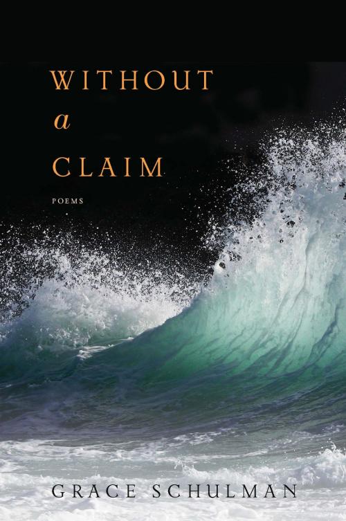 Cover of the book Without a Claim by Grace Schulman, HMH Books