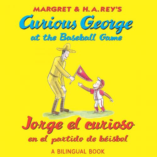 Cover of the book Jorge el curioso en el partido de béisbol/Curious George at the Baseball Game (Read-aloud) by H. A. Rey, HMH Books