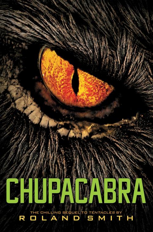 Cover of the book Chupacabra by Roland Smith, Scholastic Inc.
